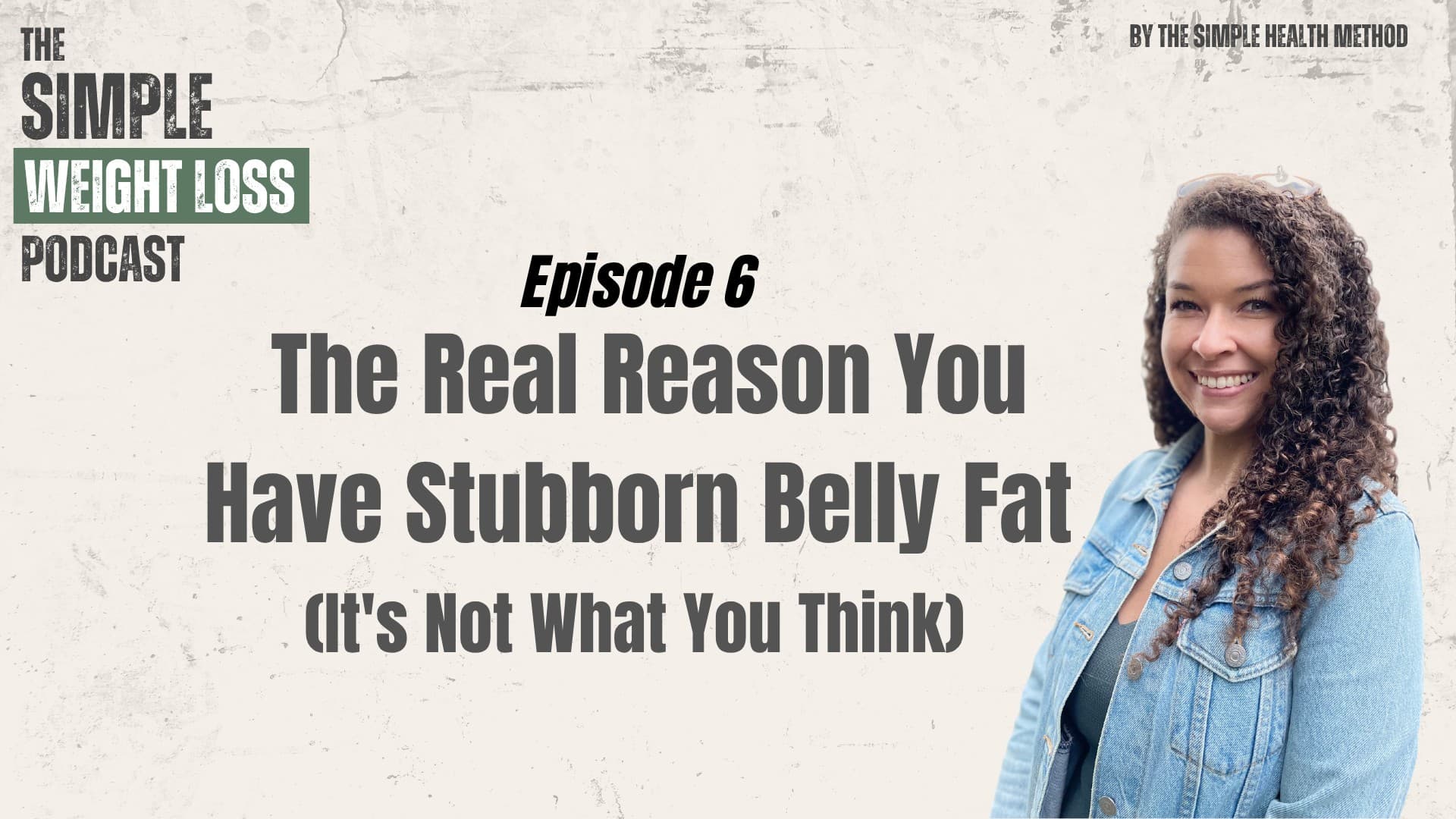 #6 The Real Reason You Have Stubborn Belly Fat